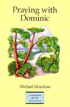 Companions For The Journey: Praying With Dominic