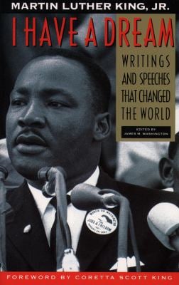 I Have A Dream: Writings And Speeches That Changed The World