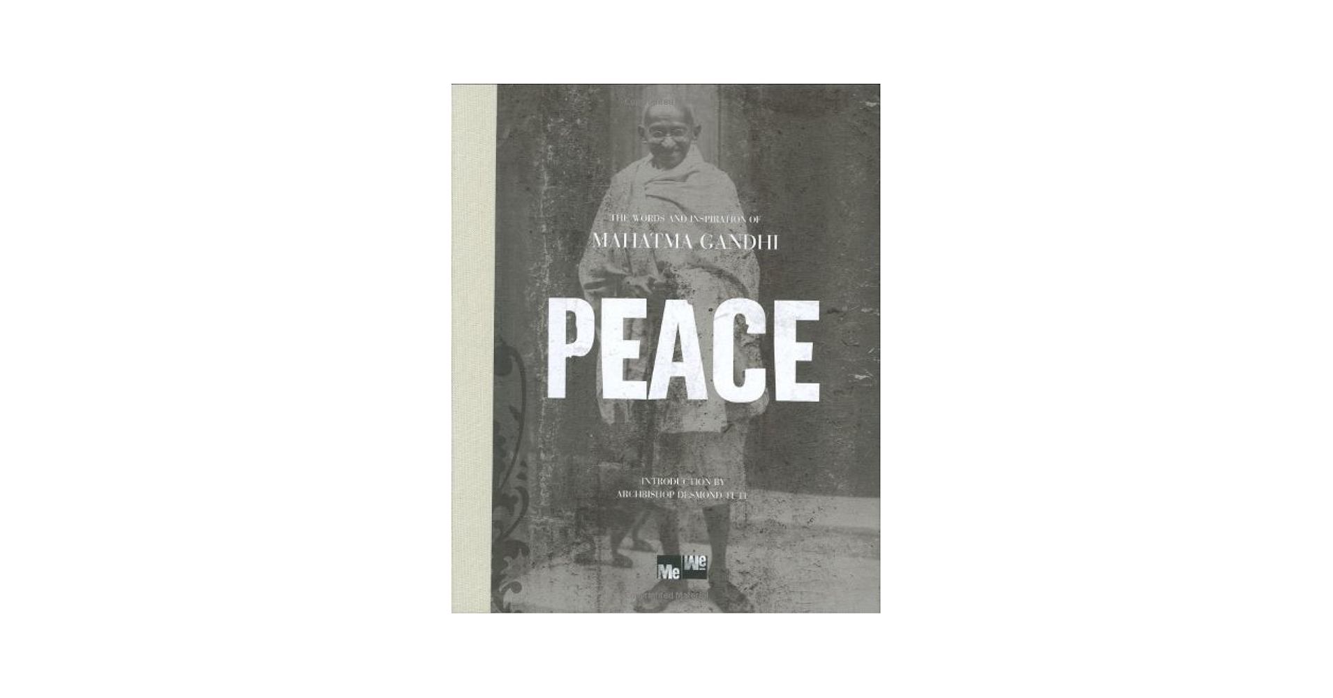 Peace: The Words And Inspiration Of Mahatma Ghandi