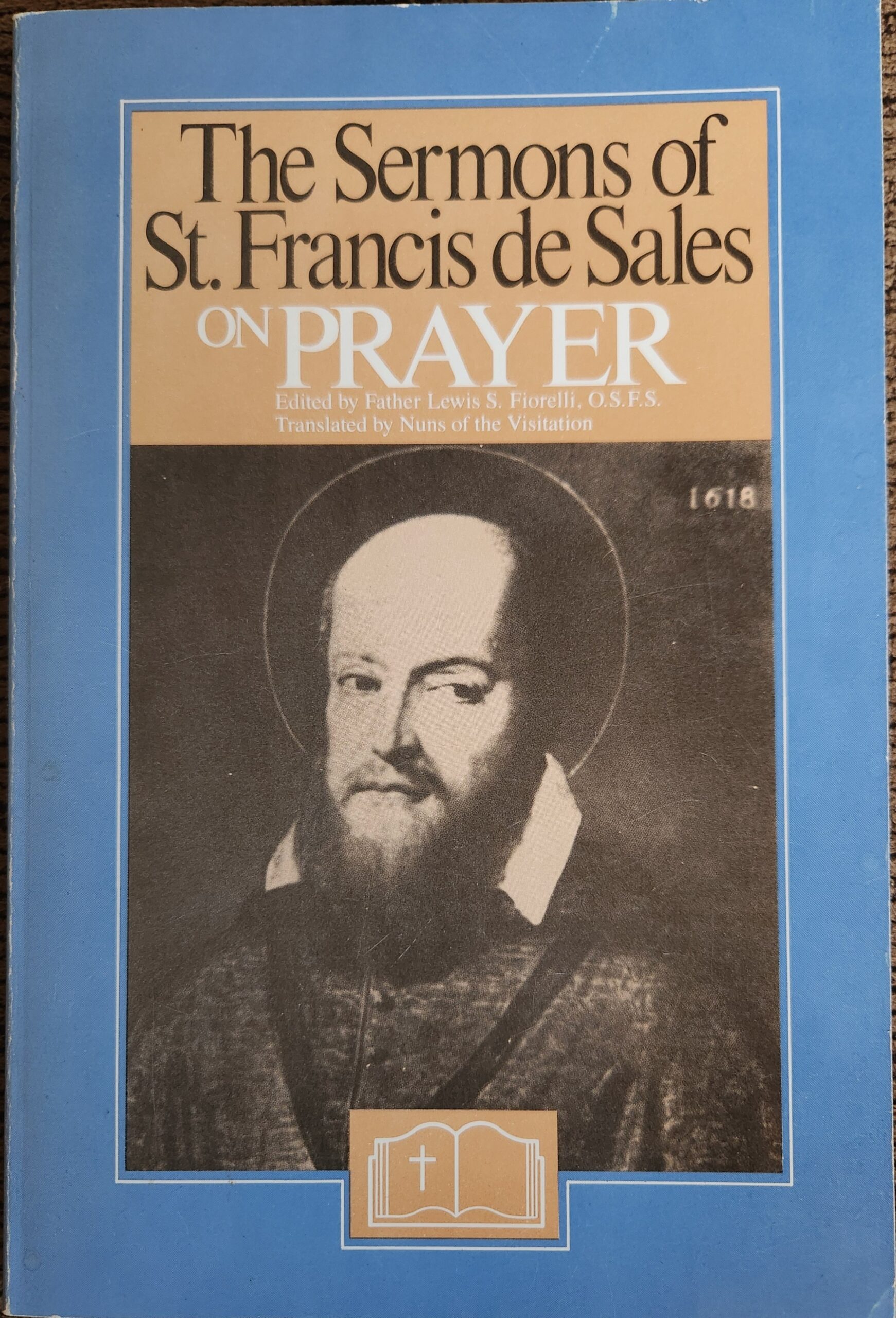 The Sermons Of St. Francis De Sales On Prayer