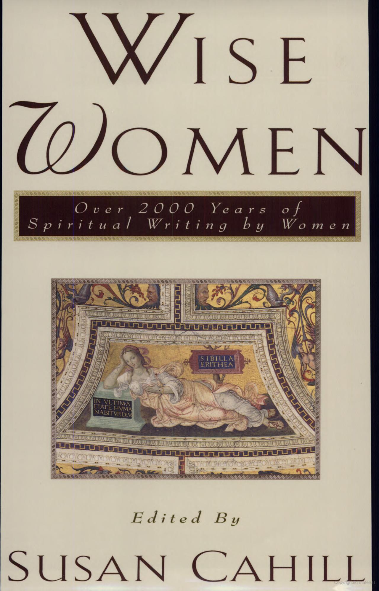Wise Women: Over Two Thousand Years Of Spiritual Writing By Women