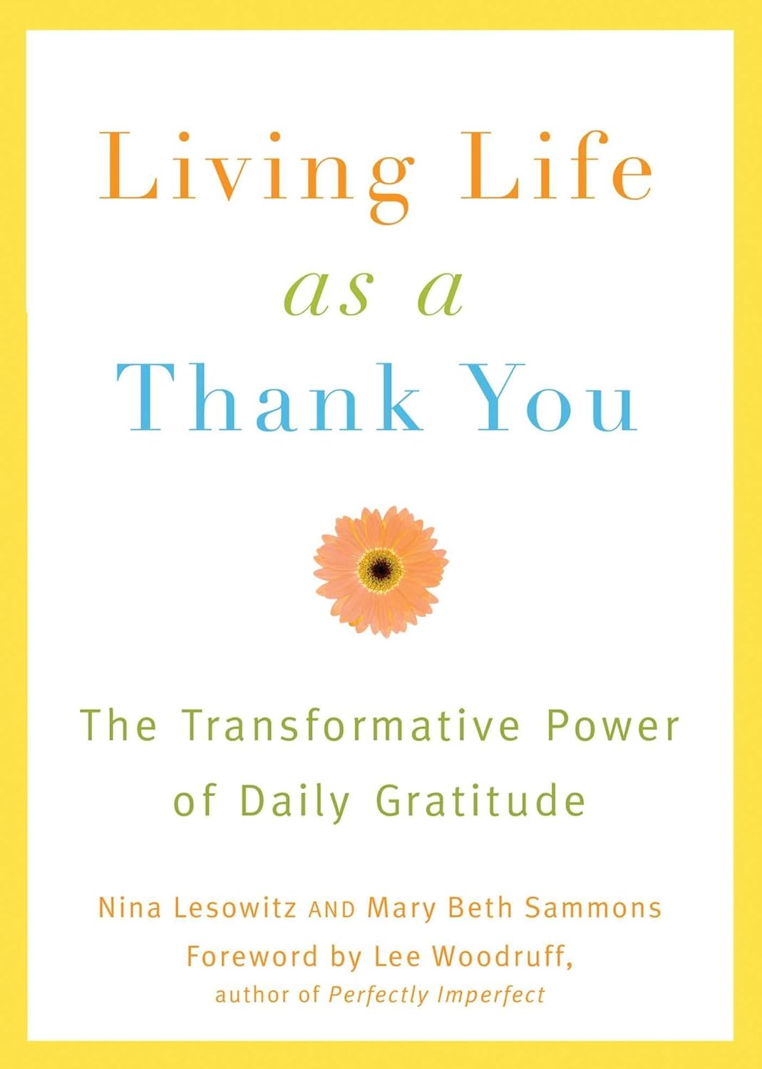 Living Life As A Thank You: The Transformative Power Of Daily Gratitude