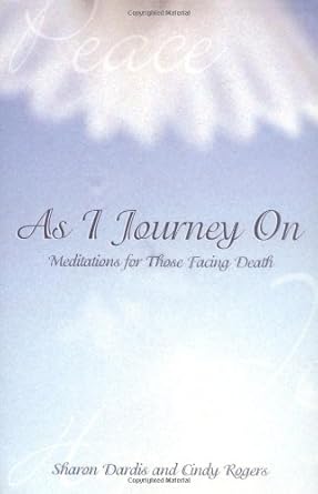 As I Journey On: Meditations For Those Facing Death