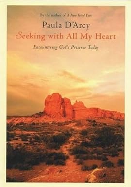 Seeking With All My Heart: Encountering God\'s Presence Today