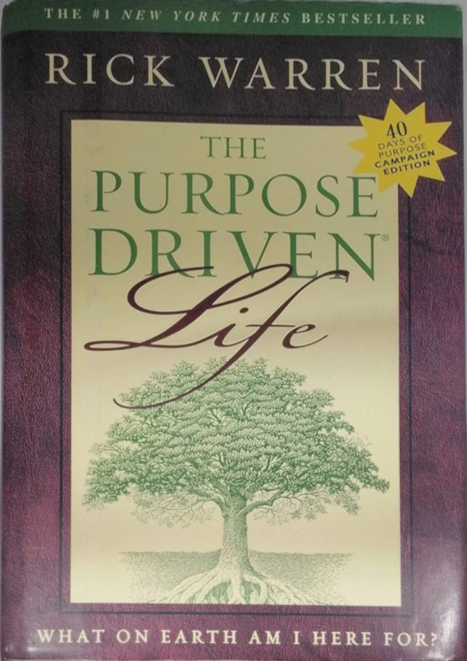 The Purpose Driven Life: What On Earth Am I Here For?