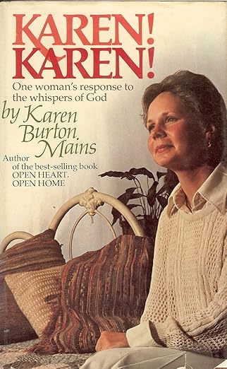 Karen! Karen!: One Woman\'s Response To The Whispers Of God