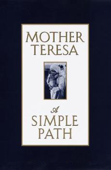 Mother Teresa: A Simple Path